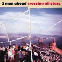 2 Men Ahead — Crossing All Stars